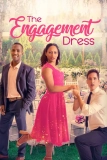 Постер Помолвочное платье (The Engagement Dress)