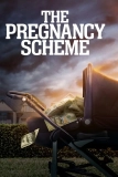 Постер Фальшивая беременность (The Pregnancy Scheme)