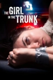 Постер Девушка в багажнике (The Girl in the Trunk)