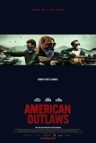 Постер Американские преступники (American Outlaws)