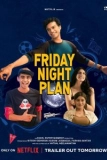 Постер Планы на вечер пятницы (Friday Night Plan)