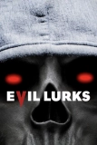 Постер Потаенное зло (Evil Lurks)