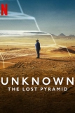 Постер Неизведанное: Утраченная пирамида (Unknown: The Lost Pyramid)