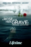 Постер Роза на её могиле: История Рэнди Рота (A Rose for Her Grave: The Randy Roth Story)