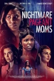 Постер Кошмарный конкурс (Nightmare Pageant Moms)