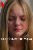 Постер Позаботьтесь о Майе (Take Care of Maya)