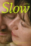 Постер Медленно (Slow)