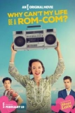 Постер Почему моя жизнь не может быть романтической комедией? (Why Can't My Life Be a Rom Com?)