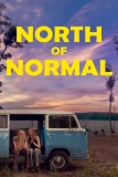 Постер К северу от нормы (North of Normal)