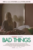 Постер Плохие вещи (Bad Things)