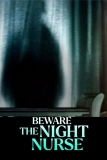 Постер Зловещая няня (Beware the Night Nurse)