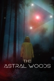 Постер Таинственный лес (The Astral Woods)