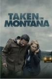 Постер Исчезновение в Монтане (Taken in Montana)