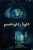 Постер Доброй ночи, огонёк (Goodnight, Light)