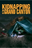 Постер Похищение в Гранд-Каньоне (Kidnapping in the Grand Canyon)