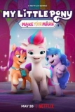 Постер Мой маленький пони: Зажги свою искорку (My Little Pony: Make Your Mark)