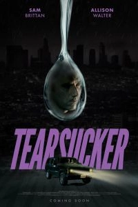 Постер Слезосос (Tearsucker)