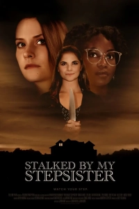Постер Преследуемая сводной сестрой (Stalked by My Stepsister)
