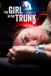 Постер Девушка в багажнике (The Girl in the Trunk)