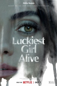 Постер Самая везучая девушка (Luckiest Girl Alive)