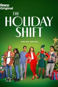 Постер Праздничная смена (The Holiday Shift)