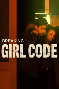 Постер Вопреки женскому кодексу (Breaking Girl Code)