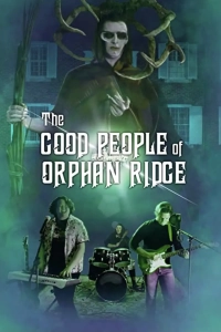 Постер Добрые люди из Орфан-Ридж (The Good People of Orphan Ridge)